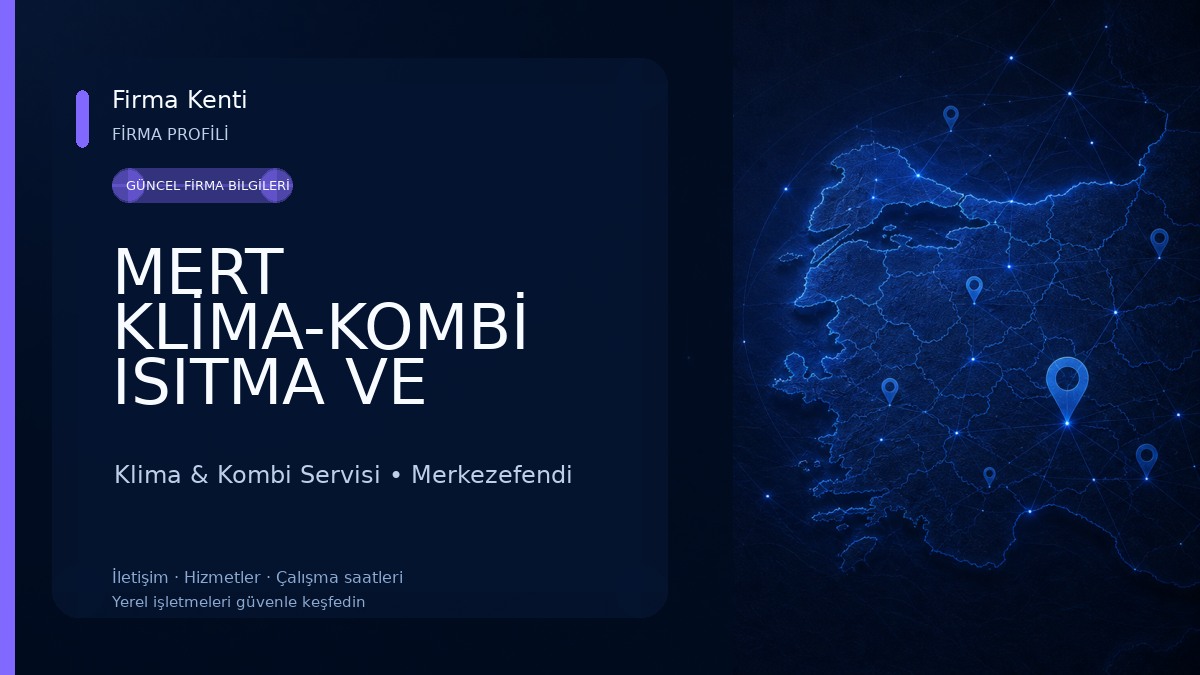 MERT KLİMA-KOMBİ ISITMA VE SOĞUTMA SİSTEMLERİ Klima & Kombi Servisi