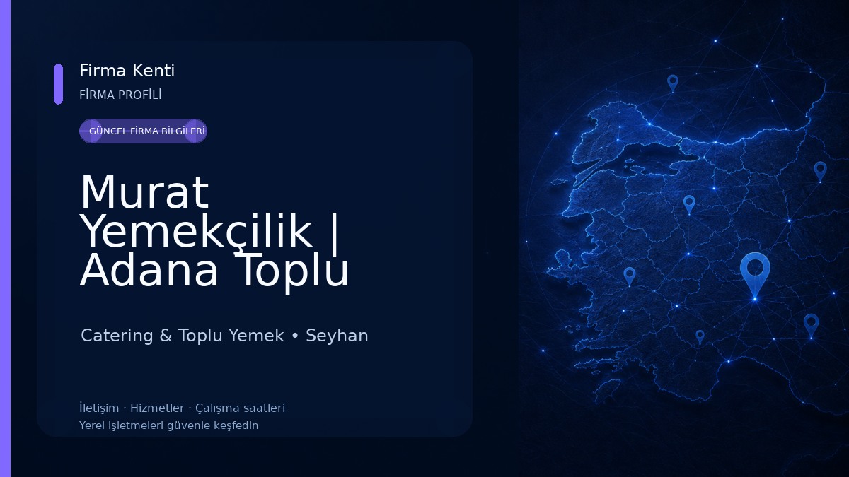 Murat Yemekçilik | Adana Toplu Yemek Hizmetleri | Adanada Catering Catering & Toplu Yemek