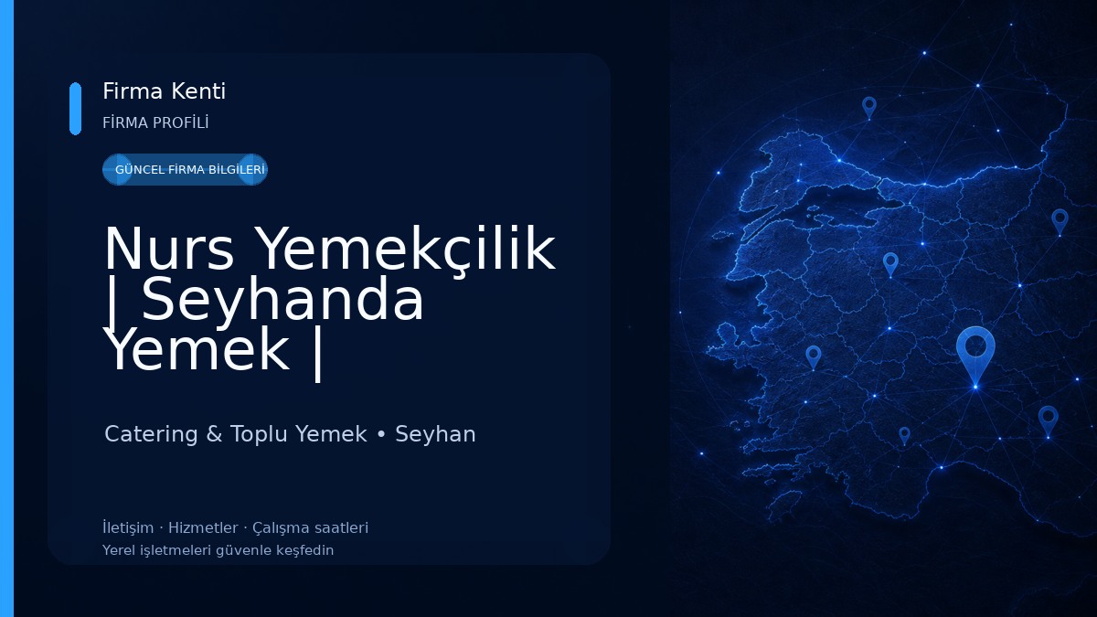 Nurs Yemekçilik | Seyhanda Yemek | Seyhanda Toplu Yemek | Seyhanda Düğün Yemeği | Seyhanda Catering