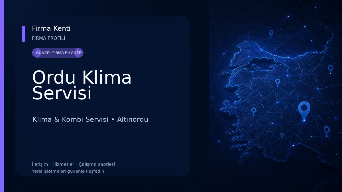 Ordu Klima Servisi Klima & Kombi Servisi