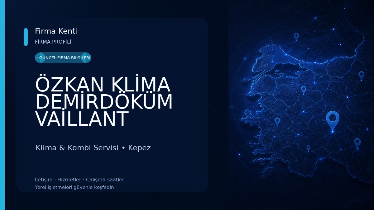 ÖZKAN KLİMA DEMİRDÖKÜM VAİLLANT YETKİLİ SERVİSİ Klima & Kombi Servisi