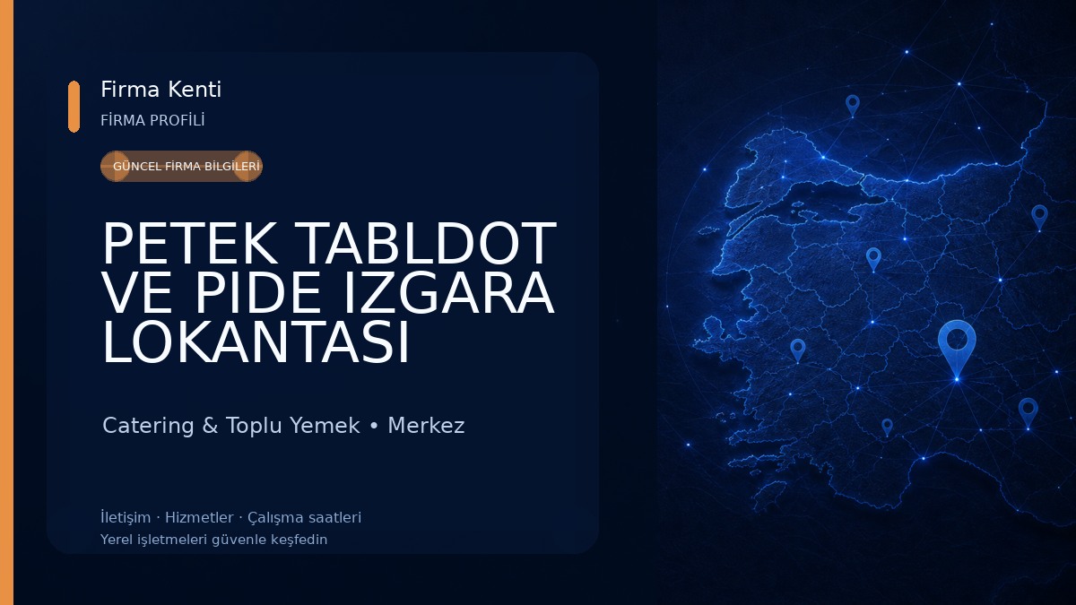 PETEK TABLDOT VE PIDE IZGARA LOKANTASI Catering & Toplu Yemek