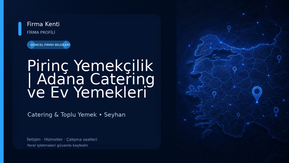Pirinç Yemekçilik | Adana Catering ve Ev Yemekleri Catering & Toplu Yemek