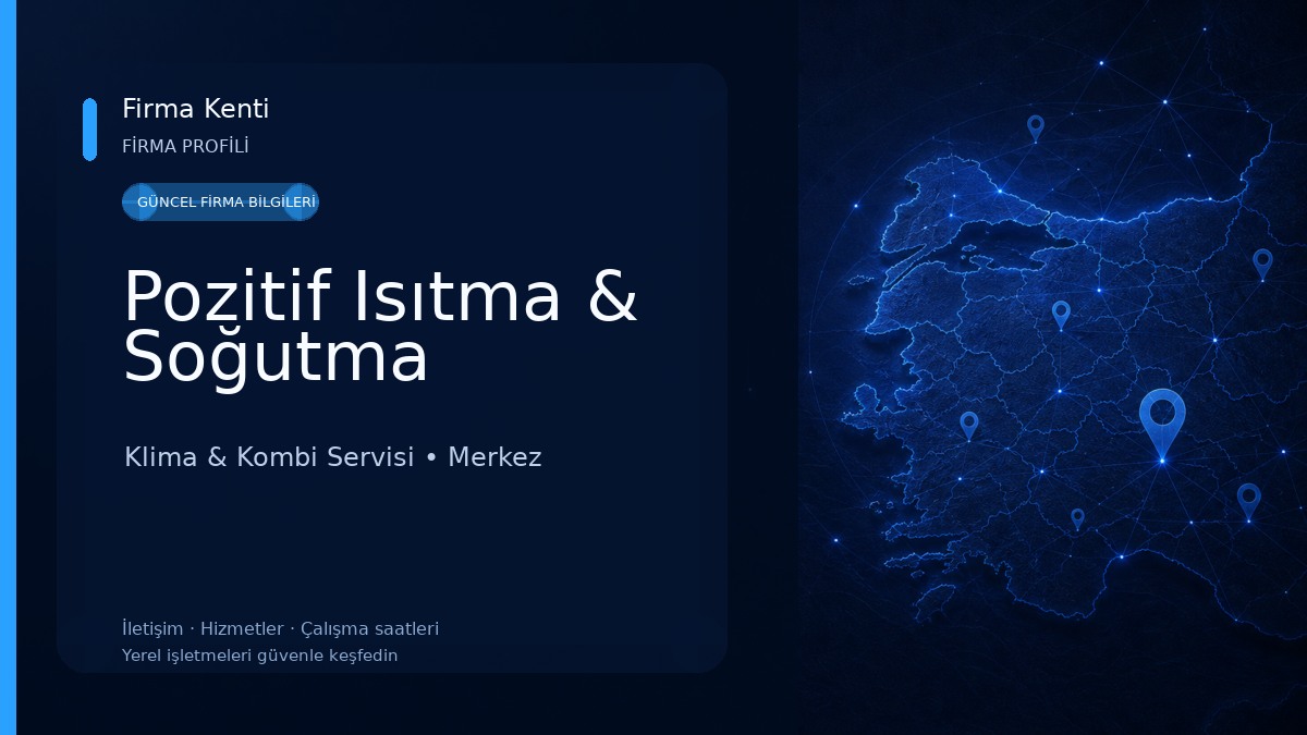 Pozitif Isıtma & Soğutma Klima & Kombi Servisi