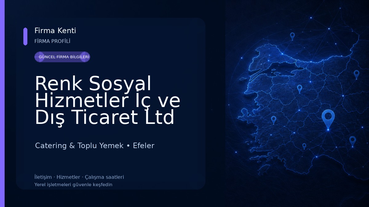 Renk Sosyal Hizmetler İç ve Dış Ticaret Ltd Şti Catering & Toplu Yemek