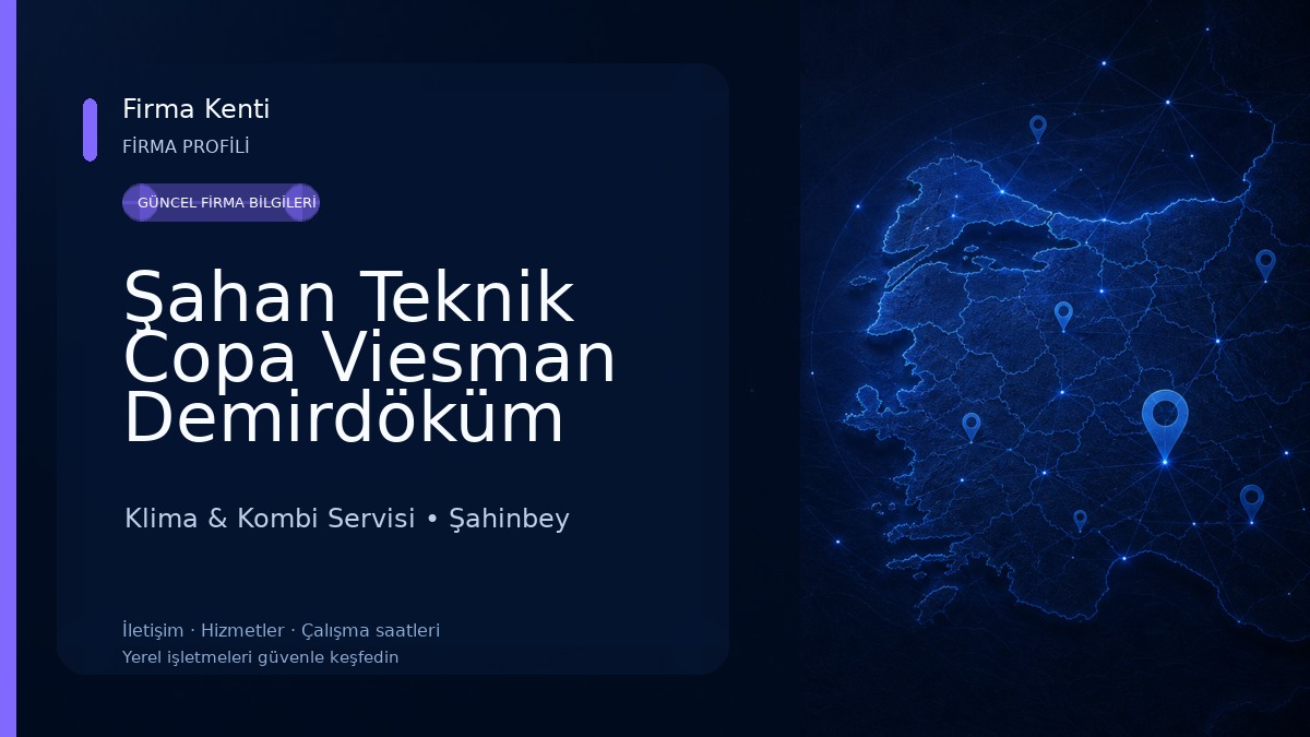 Şahan Teknik Copa Viesman Demirdöküm Vaillant Kombi Yetkili ve özel servis