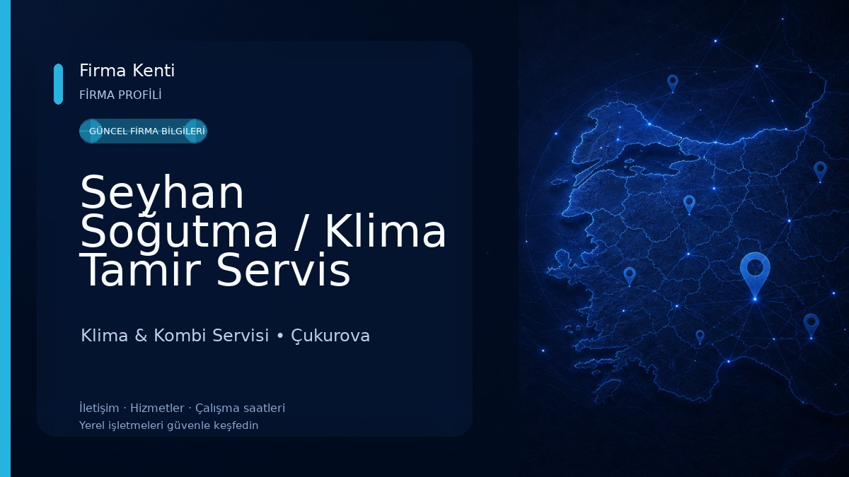 Seyhan Soğutma / Klima Tamir Servis Klima & Kombi Servisi