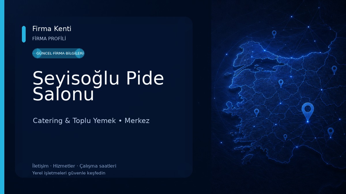 Seyisoğlu Pide Salonu Catering & Toplu Yemek