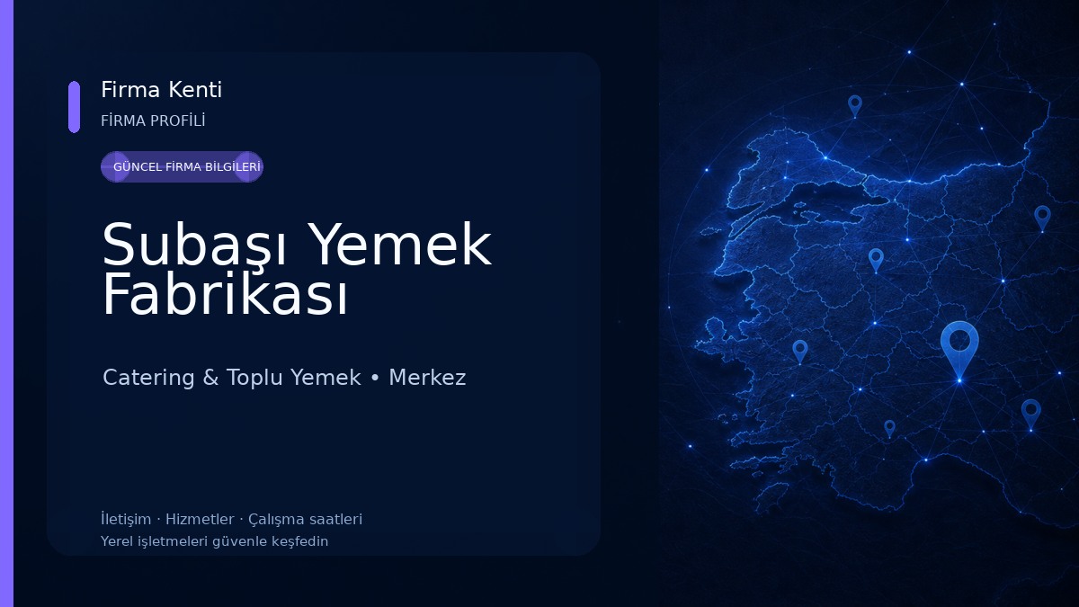 Subaşı Yemek Fabrikası Catering & Toplu Yemek