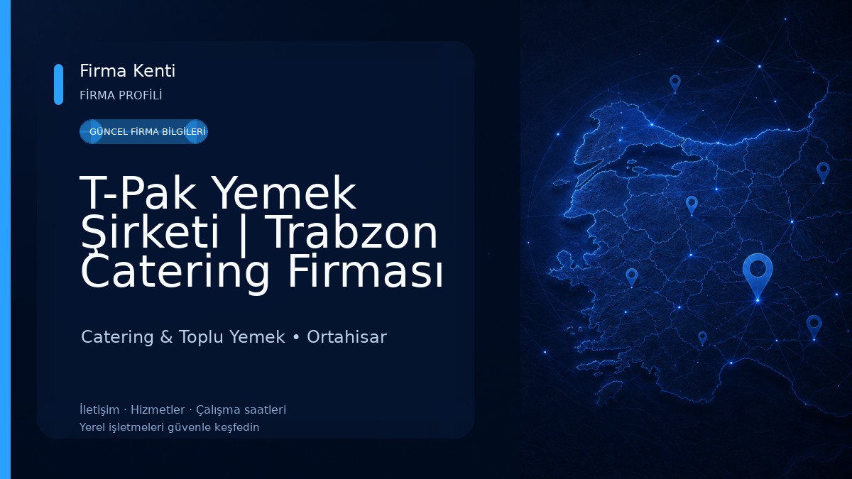 T-Pak Yemek Şirketi | Trabzon Catering Firması | Yemek Firması 