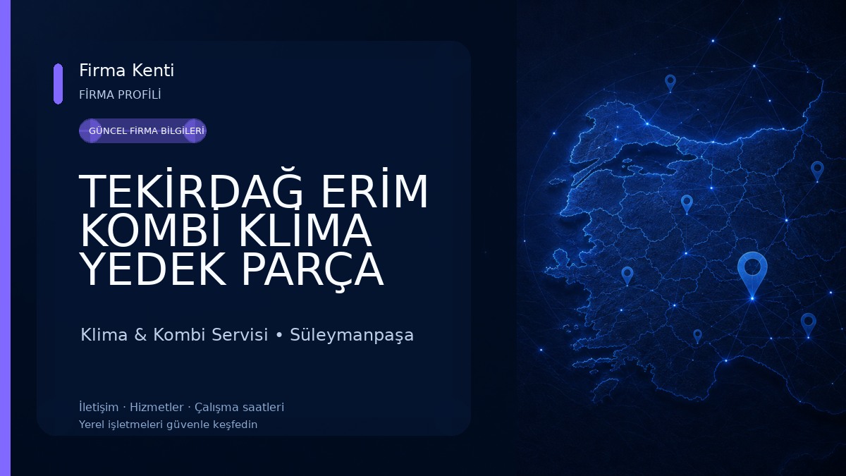 TEKİRDAĞ ERİM KOMBİ KLİMA YEDEK PARÇA 
