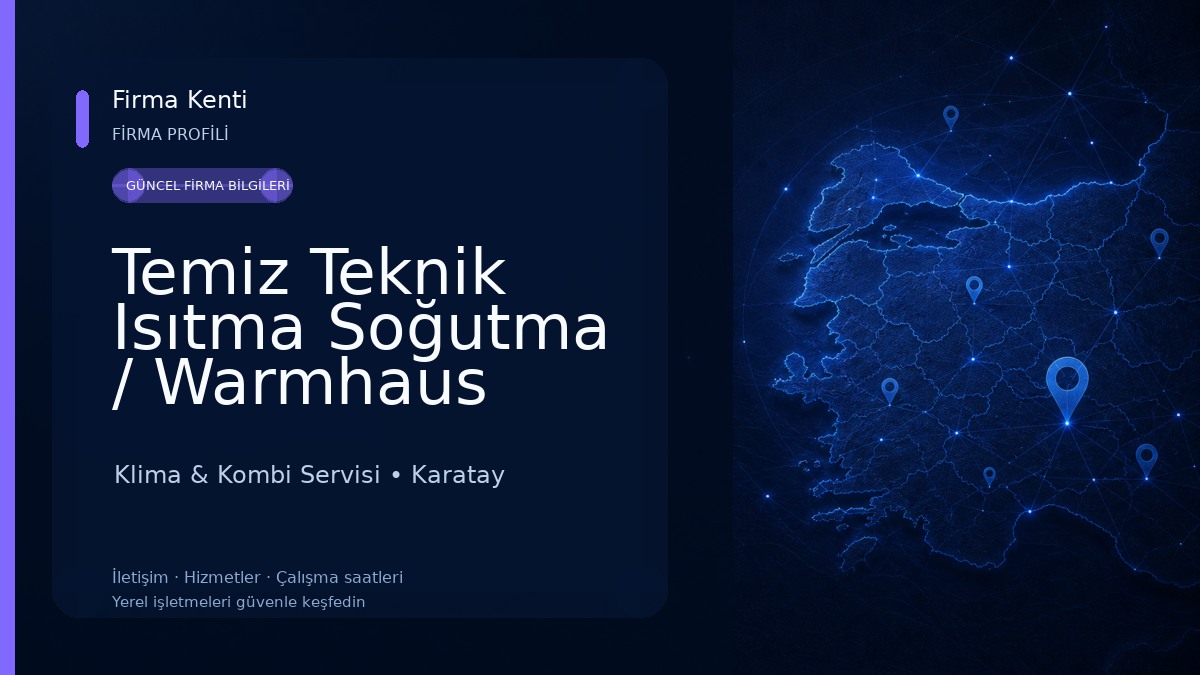 Temiz Teknik Isıtma Soğutma / Warmhaus Konya Kombi Yetkili Servisi / Kombi ve Klima servisi