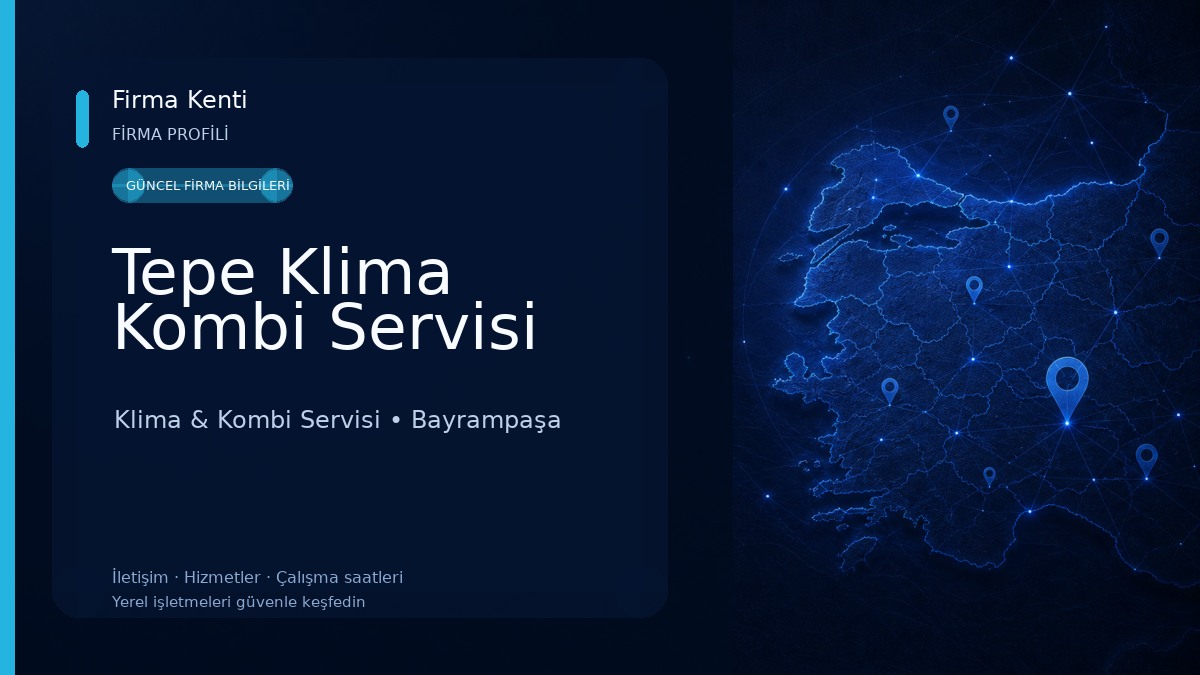Tepe Klima Kombi Servisi Klima & Kombi Servisi