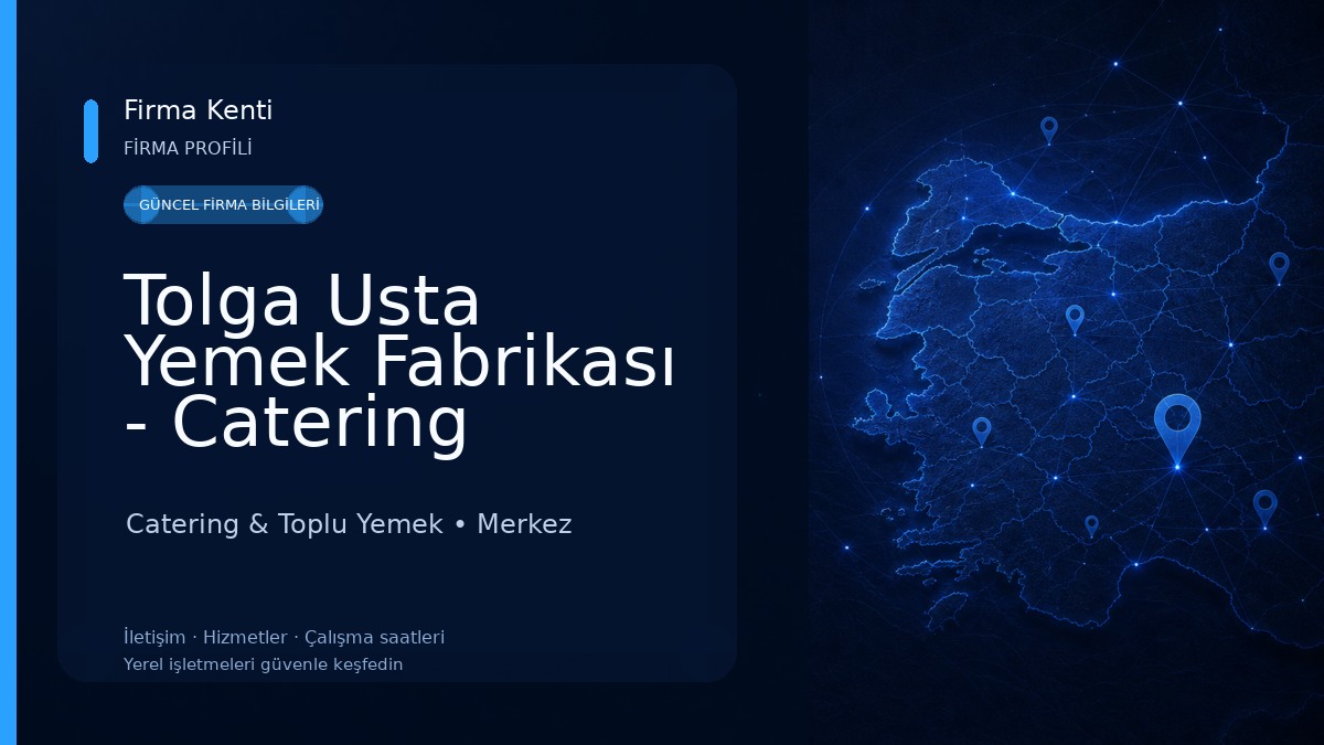 Tolga Usta Yemek Fabrikası - Catering Catering & Toplu Yemek