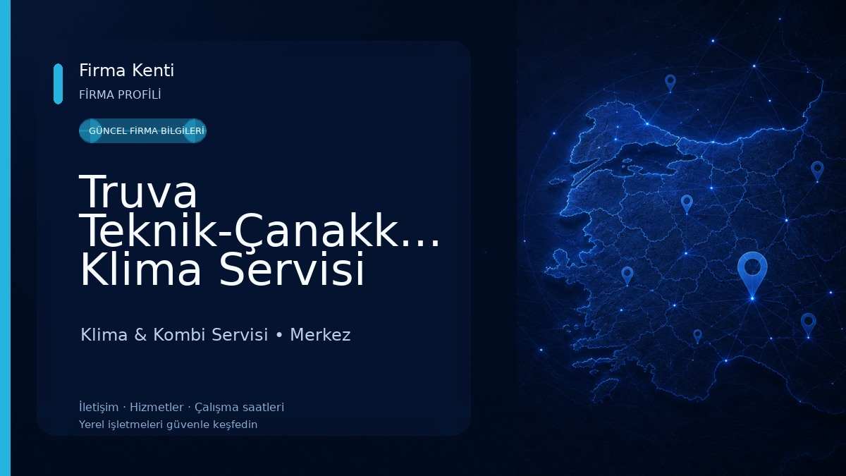 Truva Teknik-Çanakkale Klima Servisi Klima & Kombi Servisi