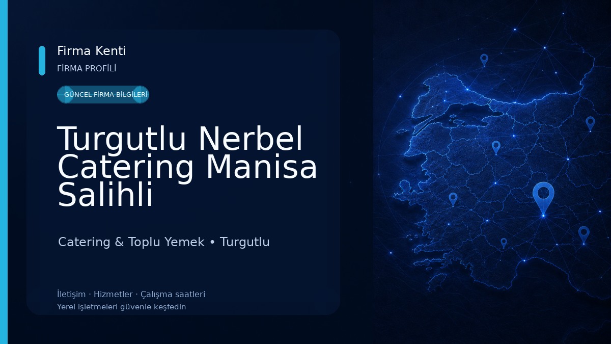 Turgutlu Nerbel Catering Manisa Salihli Kemalpaşa 