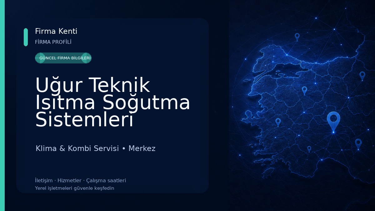 Uğur Teknik Isıtma Soğutma Sistemleri Klima & Kombi Servisi