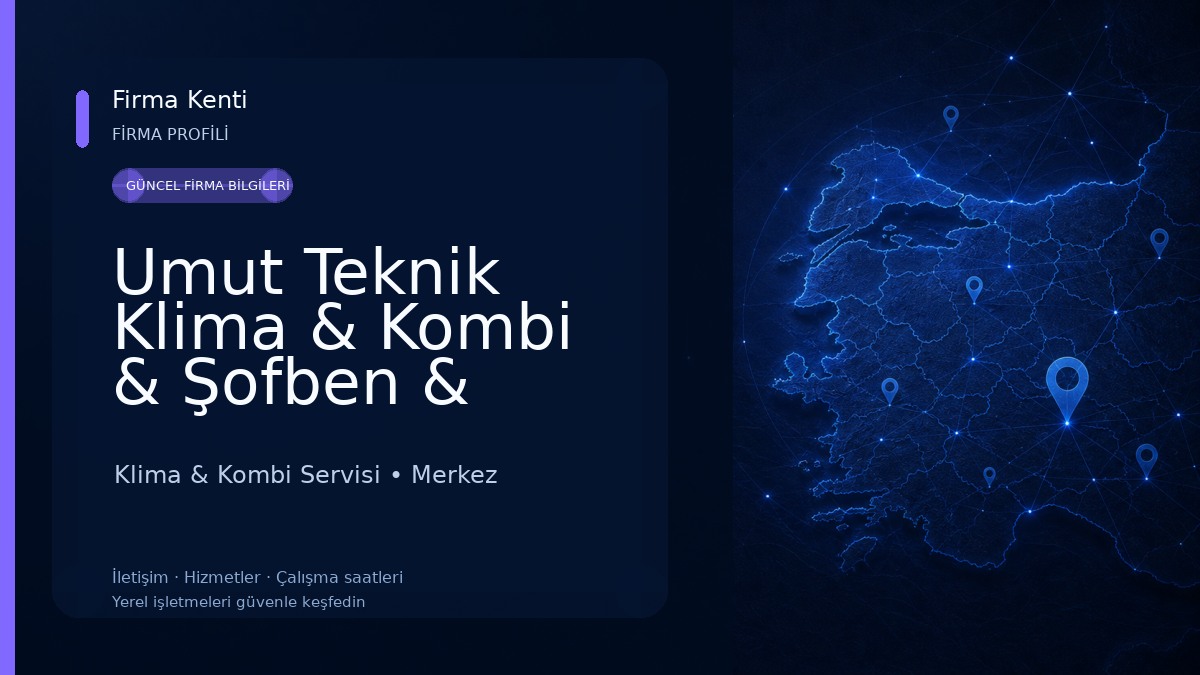 Umut Teknik Klima & Kombi & Şofben & Beyaz Eşya Servisi 