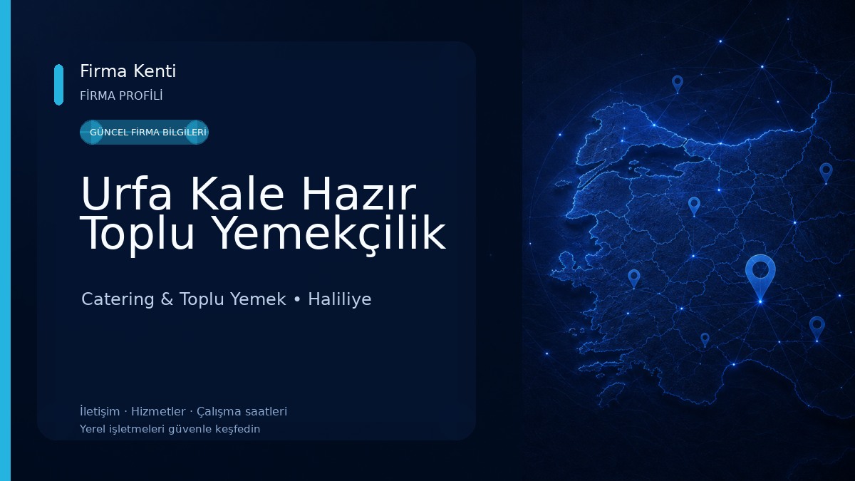Urfa Kale Hazır Toplu Yemekçilik Catering & Toplu Yemek