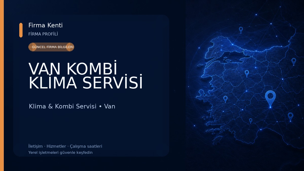 VAN KOMBİ KLİMA SERVİSİ Klima & Kombi Servisi