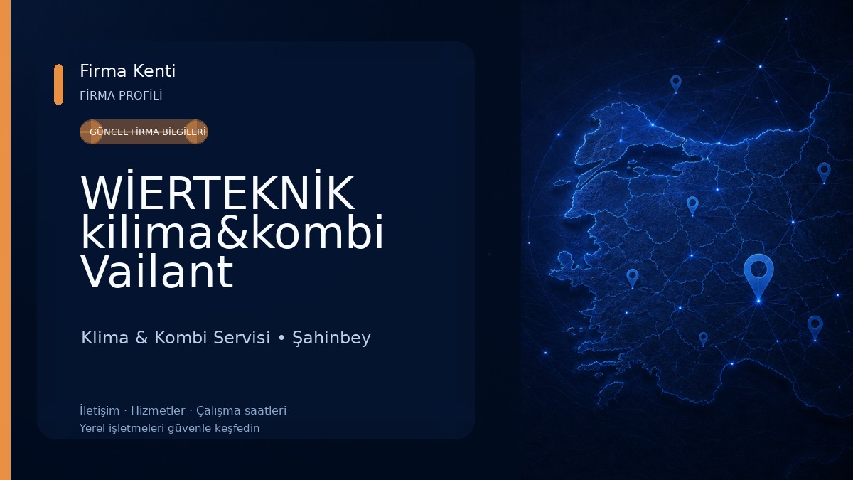 WİERTEKNİK kilima&kombi Vailant Demirdöküm Viesman gree baymak bosch Buderus teknik servis