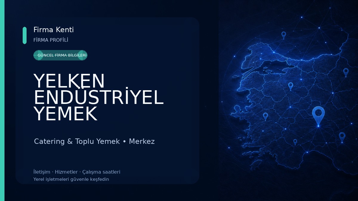 YELKEN ENDÜSTRİYEL YEMEK HİZMETLERİ VE TİCARET A.Ş. Catering & Toplu Yemek