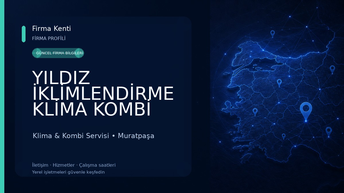 YILDIZ İKLİMLENDİRME KLİMA KOMBİ TEKNİK SERVİS